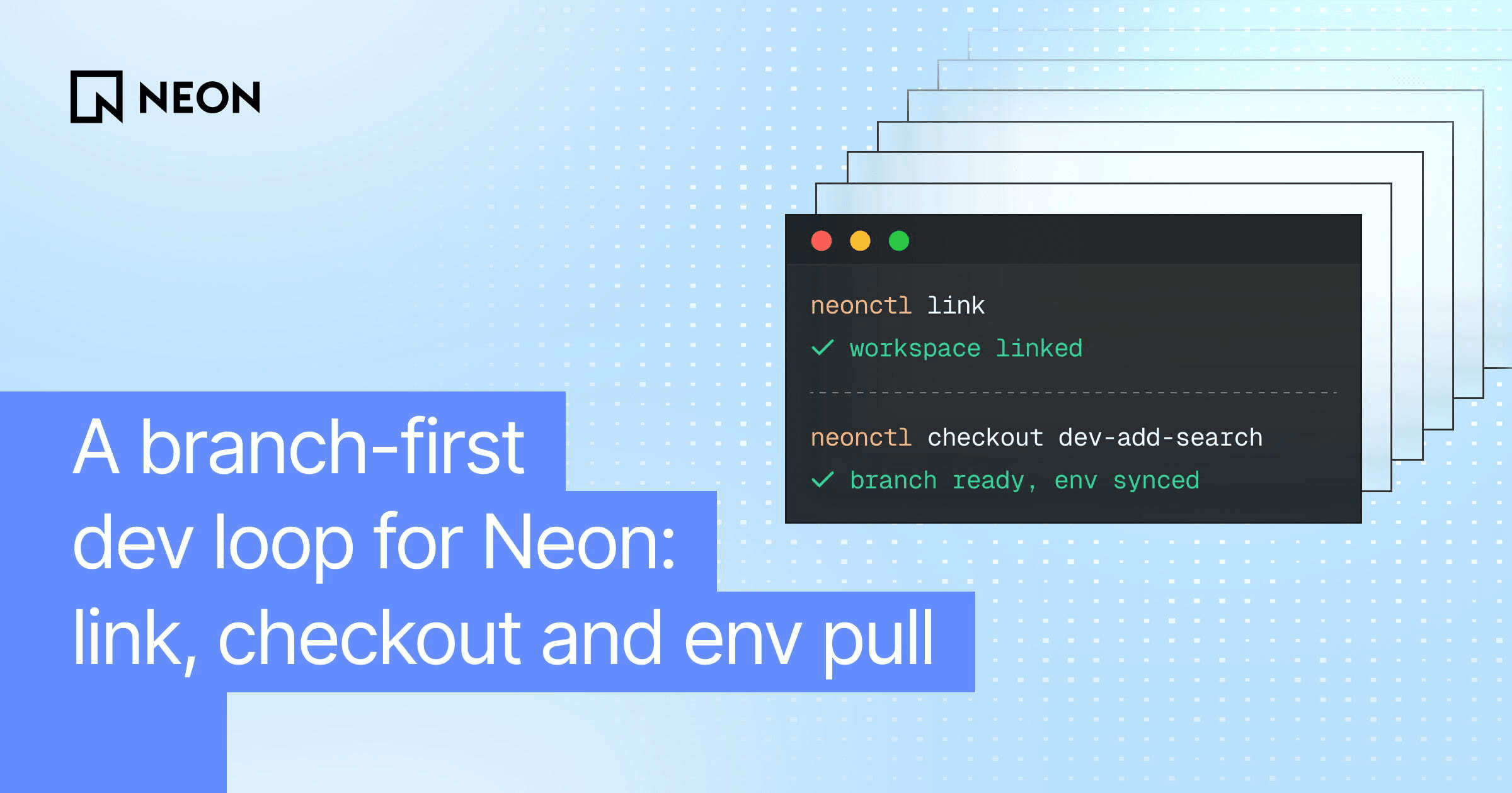 Dark blog cover graphic with the Neon logo and the headline "A branch-first dev loop".