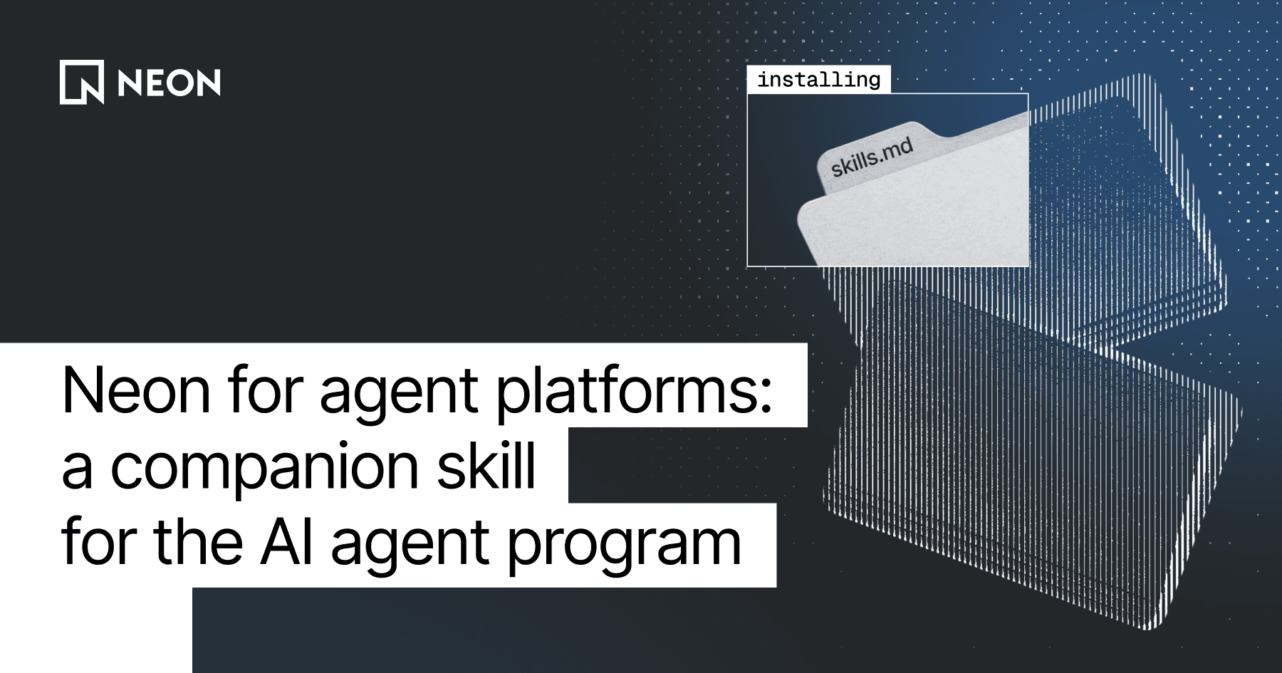 Terminal window showing the npx skills add command for neon-for-agent-platforms